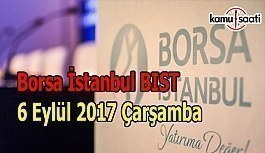 Borsa İstanbul BİST - 6 Eylül 2017 Çarşamba