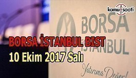 Borsa İstanbul BİST - 10 Ekim 2017 Salı