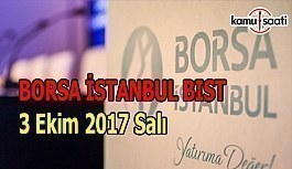 Borsa İstanbul BİST - 3 Ekim 2017 Salı