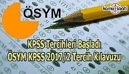 KPSS Tercihleri başladı - ÖSYM KPSS 2017/2 Tercih Kılavuzu