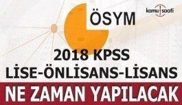 2018 KPSS Lisans ve Önlisans Sınav tarihleri belli oldu!