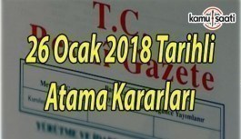 26 Ocak 2018 Tarihli Resmi Gazete Atama Kararları - 26 Ocak 2018