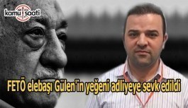 FETÖ elebaşı Gülen'in yeğeni adliyeye sevk edildi