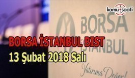 Borsa İstanbul BİST - 13 Şubat 2018 Salı