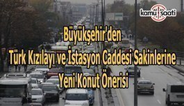 Büyükşehir'den Türk Kızılayı ve İstasyon Caddesi sakinlerine yeni konut önerisi