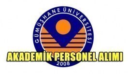 Gümüşhane Üniversitesi Akademik Personel Alımı yapacak