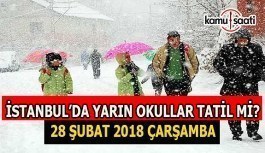 İstanbul'da yarın okullar tatil mi? 28 Şubat 2018 Çarşamba
