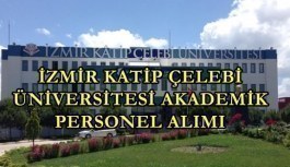 İzmir Katip Çelebi Üniversitesi akademik personel alımı yapacak
