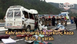 Kahramanmaraş'ta korkunç kaza - 8 ölü, 8 yaralı