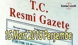 15 Mart 2018 Perşembe Tarihli TC Resmi Gazete