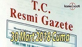 30 Mart 2018 Cuma TC Resmi Gazete