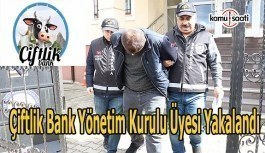 Çiftlik Bank yönetim kurulu üyesi İstanbul'da yakalandı