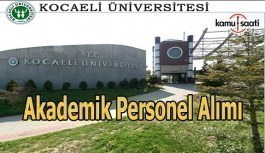 Kocaeli Üniversitesi akademik personel alımı yapacak