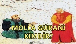 Molla Gürani kimdir? Fatih Sultan Mehmed'in hocası