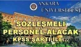 Ankara Üniversitesi 204 Sözleşmeli Personel Alacak - 24 Nisan 2018