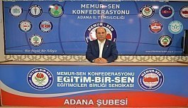 Memur-Sen ve Eğitim-Bir-Sen Adana Şube Başkanı Sezer, "Adana, Beyfendi bürokratını unutmayacak"