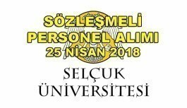 Selçuk Üniversitesi 88 Sözleşmeli Personel Alım İlanı -25 Nisan 2018