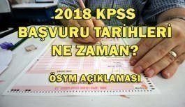 2018 KPSS başvuru tarihleri ne zaman? İşte ÖSYM açıklaması