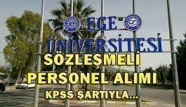 Ege Üniversitesi 264 Sözleşmeli Personel Alacak - 7 Mayıs 2018