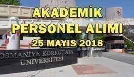 Osmaniye Korkut Ata Üniversitesi Akademik Personel Alacak - 25 Mayıs 2018