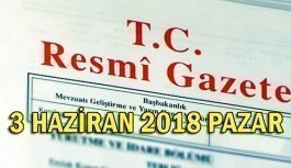 3 Haziran 2018 Pazar Tarihli TC Resmi Gazete Kararları