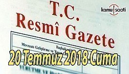 20 Temmuz 2018 Cuma Tarihli TC Resmi Gazete Kararları