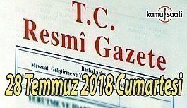 28 Temmuz 2018 Cumartesi Tarihli TC Resmi Gazete Kararları