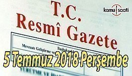 5 Temmuz 2018 Perşembe Tarihli TC Resmi Gazete Kararları