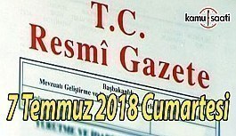 7 Temmuz 2018 Cumartesi Tarihli TC Resmi Gazete Kararları