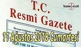 11 Ağustos 2018 Cumartesi Tarihli TC Resmi Gazete Kararları