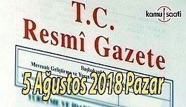 5 Ağustos 2018 Pazar Tarihli TC Resmi Gazete Kararları