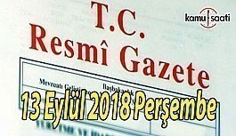 13 Eylül 2018 Perşembe Tarihli TC Resmi Gazete Kararları