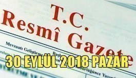 30 Eylül 2018 Pazar Tarihli TC Resmi Gazete Kararları