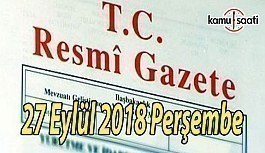 27 Eylül 2018 Perşembe Tarihli TC Resmi Gazete Kararları