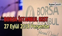 Borsa güne yatay başladı - Borsa İstanbul BİST 27 Eylül 2018 Perşembe