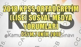 2018 KPSS Ortaöğretim (Lise) Sosyal Medya Yorumları -ÖSYM 7 Ekim 2018