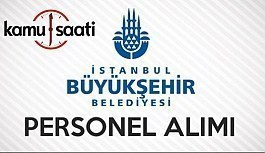 İstanbul Büyükşehir Belediyesi İBB Personel Alımı