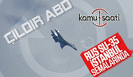 SU-35 İstanbul Semalarında Amerika F-35 Vermedi