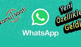 WhatsApp Son Görülme Özelliği Kalktı Mı?, WhatsApp'tan 4 Yeni Özellik Geliyor