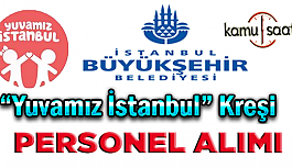 İstanbul büyükşehir belediyesi İBB yuvamız istanbul Okul Öncesi Öğretmeni personel alımı iş başvurusu