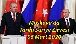 Cumhurbaşkanı Erdoğan Moskova'ya Gidiyor Tarihi Suriye Zirvesi 05 Mart 2020