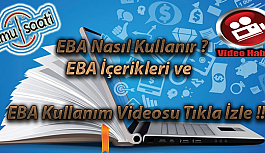 EBA Nasıl Kullanır? EBA İçerikleri ve EBA Kullanım Videosu Tıkla İzle !!!