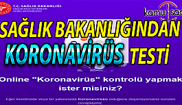 Sağlık Bakanlığı'ndan Online Koronavirüs Testi ! Koronavirüs Testi Yapmak İçin Tıklayınız