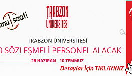 Trabzon Üniversitesi 10 Sözleşmeli Personel Alımı