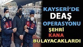 Son dakika... Kayseri'de DEAŞ operasyonu: 3 gözaltı ŞEHRİ KANA BULAYACAKLARDI