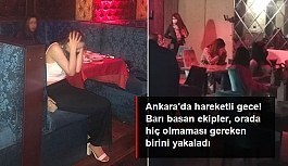 Ankara'da hareketli gece! Karantinada olması gereken kişi bar baskınında yakayı ele verdi