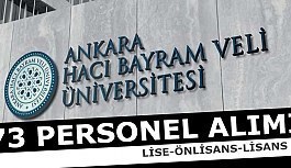 Ankara Hacı Bayram Veli Üniversite Birçok Meslekte 73 Personel Alımı yapacak İş başvurusu ve başvuru formu