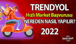 2022 Trendyol Hızlı Market Başvurusu Nasıl Yapılır?