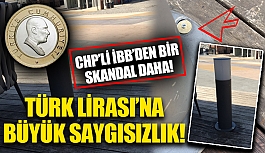CHP'li Belediye'den Türk Lirası'na saygısızlık!