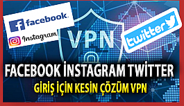 VPN ile Instagram, Youtube, Twitter nasıl açılır? Basit ve ücretsiz VPN uygulamaları